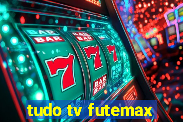 tudo tv futemax